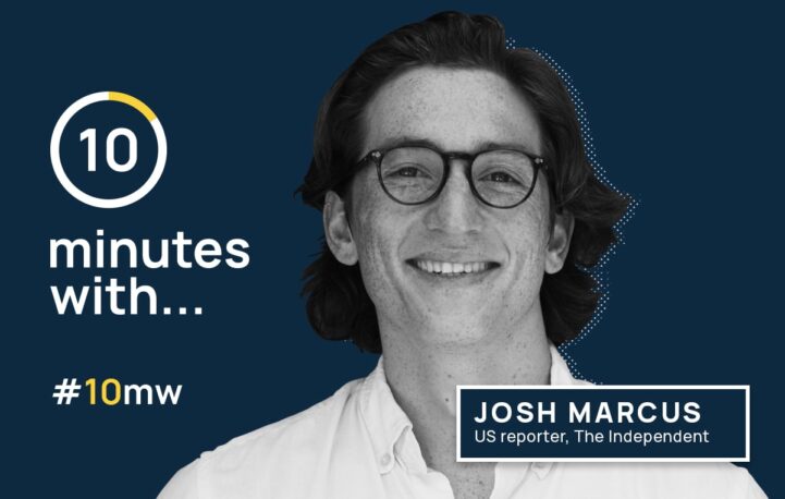 10 minutes with… Josh Marcus, US reporter, The Independent
