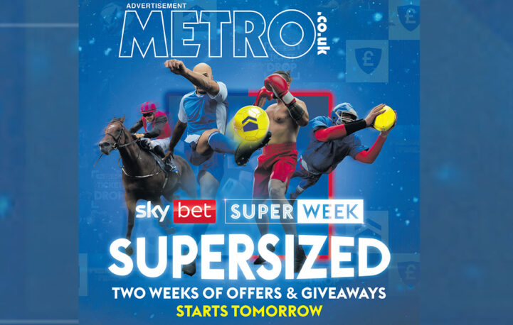 Sky Bet goes big with Metro for Super Week ‘Supersized’