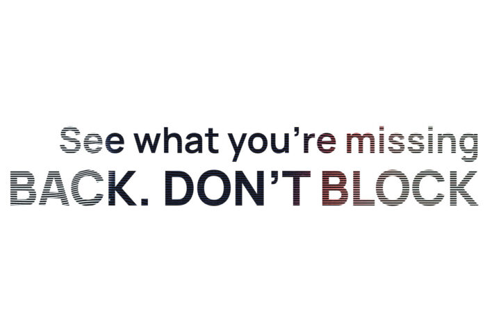 Back. Don’t block