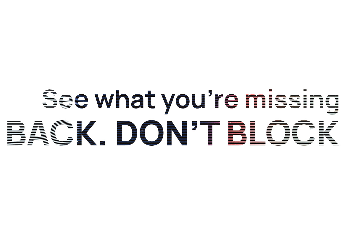 Back. Don’t block